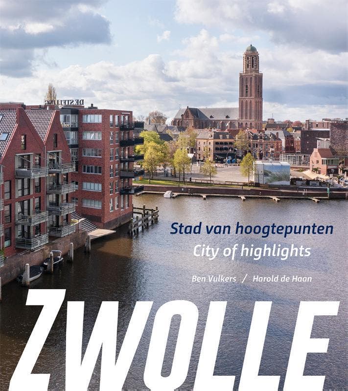 Zwolle, Stad Van Hoogtepunten/City Of Highlights | Nieuw, Boeken, Overige Boeken, Nieuw, Ophalen of Verzenden