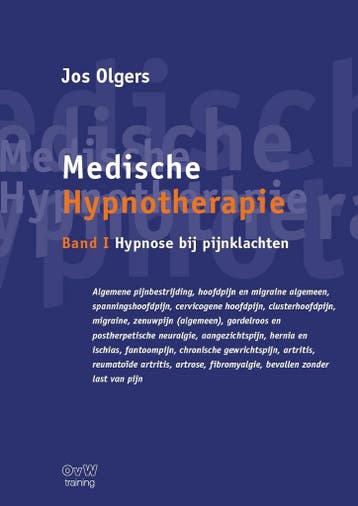 Medische Hypnotherapie / band I Hypnose bij pijnklachten, Verzenden, Gelezen, Jos Olgers