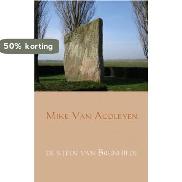 De steen van Brunhilde - Mike Van Acoleyen 9789402115925, Boeken, Verzenden, Gelezen, Mike Van Acoleyen