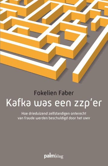 Kafka Was Een ZzpEr | Fokelien Faber | Nieuw, Boeken, Ophalen of Verzenden, Nieuw, Fokelien Faber
