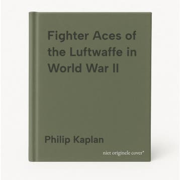 Fighter Aces of the Luftwaffe in World War II - Philip, Verzenden, Zo goed als nieuw, Philip Kaplan