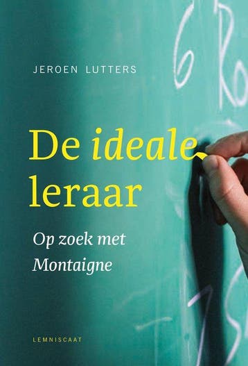 9789047715146 De ideale leraar Jeroen Lutters, Verzenden, Nieuw, Jeroen Lutters