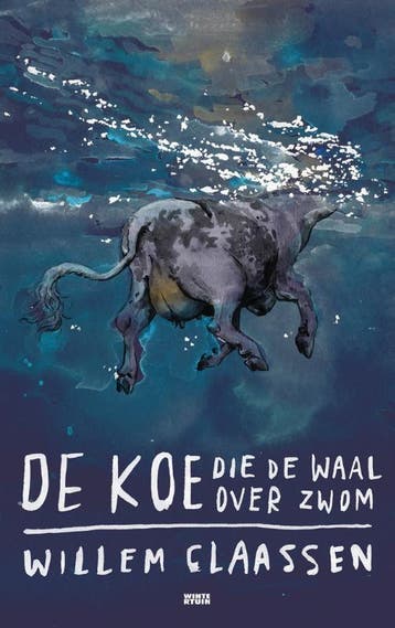 De koe die de Waal over zwom - Willem Claassen 9789079571260, Verzenden, Gelezen, Willem Claassen