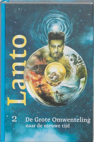 De Grote Omwenteling naar de nieuwe tijd / Lanto / 2 - Lanto, Verzenden, Zo goed als nieuw, Lanto