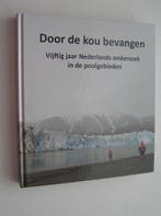 Door de kou bevangen 9789081826426, Verzenden, Gelezen