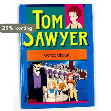 Tom Sawyer wordt piraat - Mark Twain 9789024341696, Verzenden, Zo goed als nieuw, Mark Twain