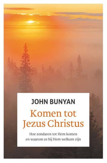 Komen Tot Jezus Christus | John Bunyan | Nieuw, Boeken, Ophalen of Verzenden, Nieuw, John Bunyan