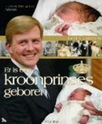 ER IS EEN KROONPRINSES GEBOREN GEB - F.J. Lammers, Verzenden, Zo goed als nieuw, F.J. Lammers
