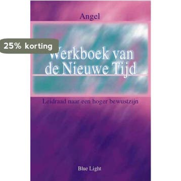 Werkboek van de Nieuwe Tijd - Angel 9789080686236, Verzenden, Gelezen, Angel