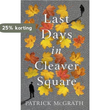 Last Days in Cleaver Square - Patrick McGrath 9781786332745, Verzenden, Zo goed als nieuw, Patrick McGrath