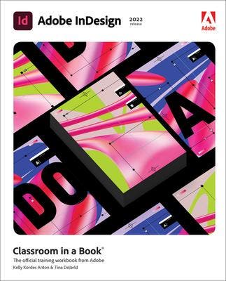 Adobe InDesign Classroom in a Book 2022 releas 9780137622962, Verzenden, Zo goed als nieuw