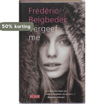 Vergeef me - F. Beigbeder 9789044512069, Verzenden, Zo goed als nieuw, F. Beigbeder