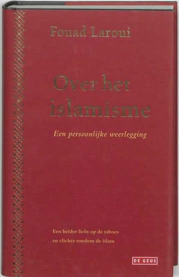 Over het islamisme - Fouad Laroui 9789044508529, Verzenden, Zo goed als nieuw, Fouad Laroui