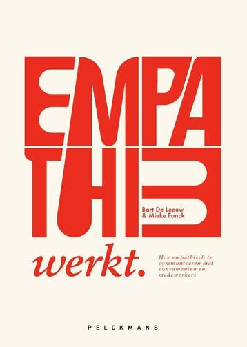 Empathie werkt. - Bart De Leeuw 9789463378031, Verzenden, Zo goed als nieuw, Bart De Leeuw