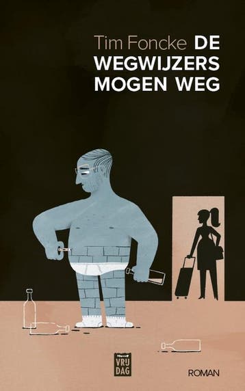 De wegwijzers mogen weg - Tim Foncke 9789464340853, Verzenden, Zo goed als nieuw, Tim Foncke