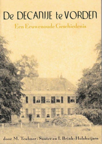 De Decanije te Vorden - I. Teubner-Sauer 9789090175164, Verzenden, Zo goed als nieuw, I. Teubner-Sauer