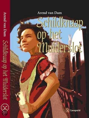 Schildknaap op het Muiderslot - Arend van Dam 9789025844592, Boeken, Kinderboeken | Jeugd | 10 tot 12 jaar, Verzenden, Gelezen