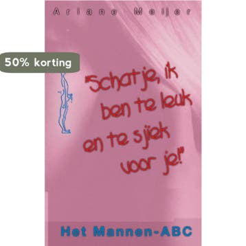 SCHATJE IK BEN TE LEUK EN TE SJIEK VOOR - A. Meyer, Boeken, Verzenden, Gelezen, A. Meyer