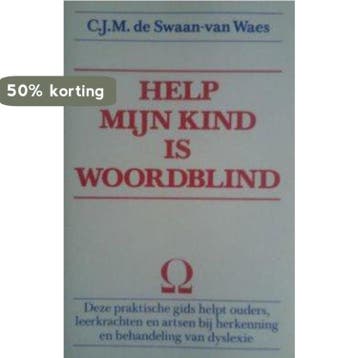 Help, mijn kind is woordblind / Mens en welzijn - Swaan Waes, Verzenden, Gelezen, Swaan Waes