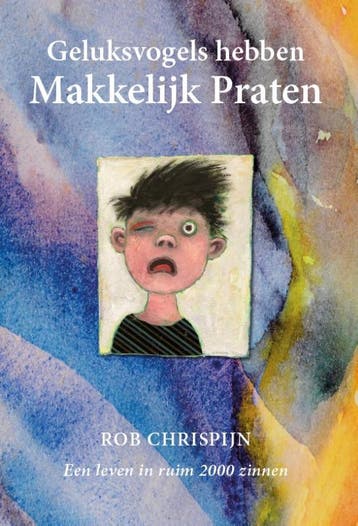 Geluksvogels Hebben Makkelijk Praten | Rob Chrispijn | Nieuw, Ophalen of Verzenden, Nieuw, Rob Chrispijn