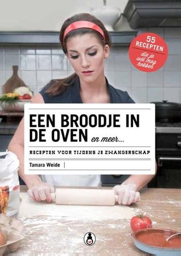 Een broodje in de oven en meer | 9789081990608 | Tamara, Ophalen of Verzenden, Zo goed als nieuw, Tamara Weide