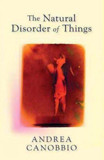 The Natural Disorder of Things - Andrea Canobbio, Verzenden, Gelezen, Andrea Canobbio