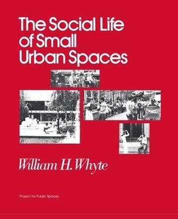 9780970632418 The Social Life of Small Urban Spaces, Verzenden, Nieuw, William H Whyte
