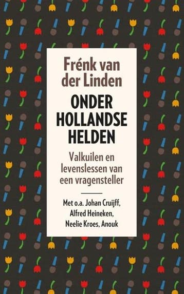 Onder Hollandse helden | 9789024579105 | Frénk van der, Ophalen of Verzenden, Zo goed als nieuw, Frénk van der Linden