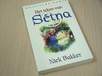 Bakker, Niek - Het  teken van Setna - Keltische roman, Boeken, Verzenden, Nieuw