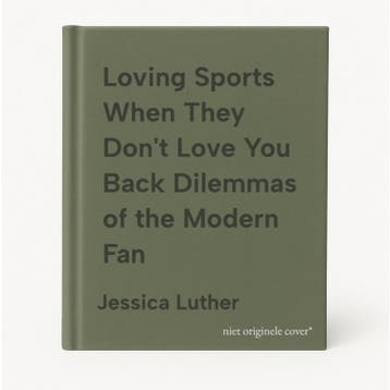 Loving Sports When They Dont Love You Back Dilemmas of the, Verzenden, Zo goed als nieuw, Jessica Luther