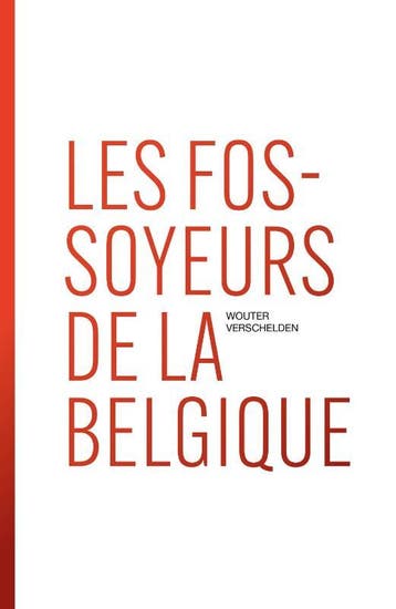 Les Fossoyeurs De La Belgique | Wouter Verschelden | Nieuw, Ophalen of Verzenden, Nieuw, Wouter Verschelden