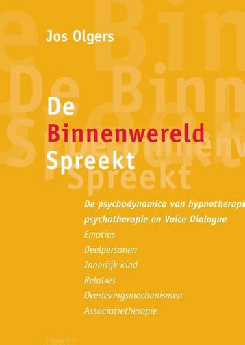 De binnenwereld spreekt - Jos Olgers 9789463451420, Boeken, Psychologie, Verzenden, Zo goed als nieuw, Jos Olgers