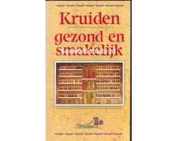Kruiden - gezond en smakelijk - Kruiden - gezond en, Boeken, Ophalen of Verzenden, Nieuw