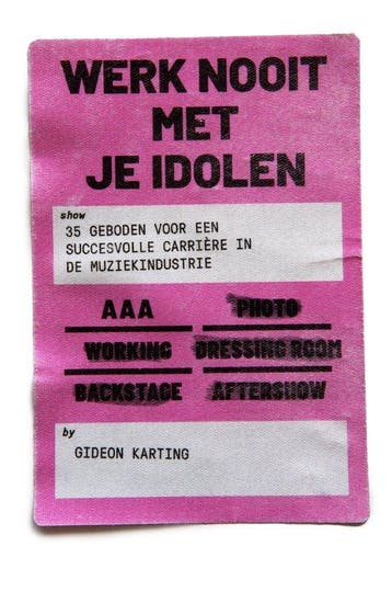 9789083148700 Werk Nooit Met Je Idolen Gideon Karting, Verzenden, Nieuw, Gideon Karting
