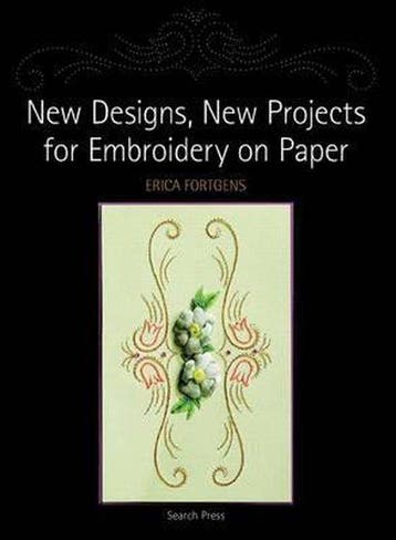 New Designs, New Projects for Embroidery on Paper, Verzenden, Gelezen, Erica Fortgens