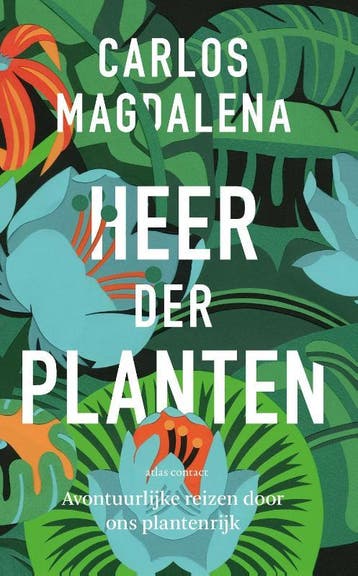 Heer der planten - Carlos Magdalena 9789045034515, Verzenden, Zo goed als nieuw, Carlos Magdalena