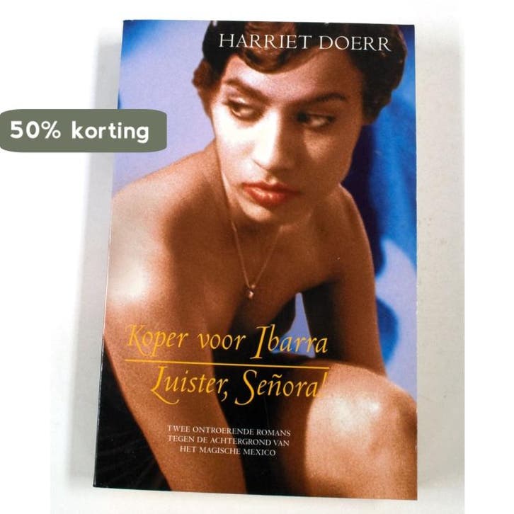 Koper voor Ibarra ; Luister, Señora! - Harriet Doerr, Boeken, Romans, Zo goed als nieuw, Verzenden