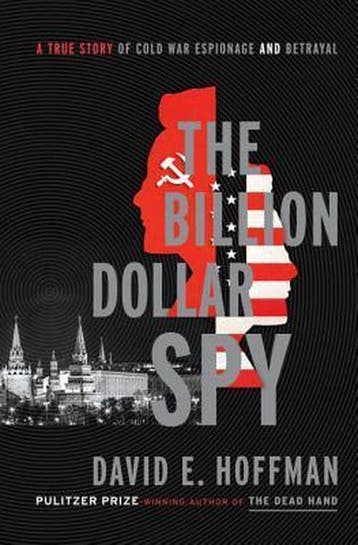 The Billion Dollar Spy - David E. Hoffman 9780385537605, Boeken, Verzenden, Zo goed als nieuw, David E. Hoffman