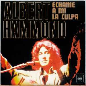 vinyl single 7 inch - Albert Hammond - Echame A Mi La Culpa, Cd's en Dvd's, Vinyl Singles, Verzenden, Zo goed als nieuw, 7 inch