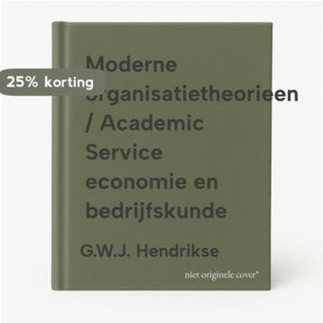 Moderne organisatietheorieen / Academic Service economie en, Verzenden, Gelezen, G.W.J. Hendrikse