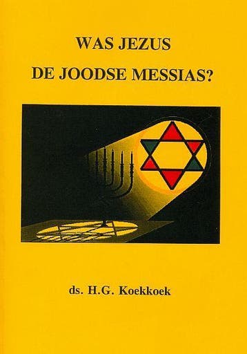 WAS JEZUS DE JOODSE MESSIAS? - H.G. Koekkoek 9789070700324, Verzenden, Gelezen, H.G. Koekkoek
