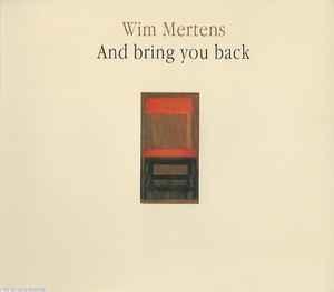 cd single - Wim Mertens - And Bring You Back, Cd's en Dvd's, Verzenden, Zo goed als nieuw, Klassiek