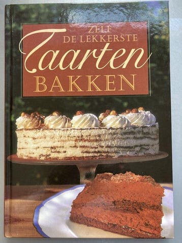 Zelf de lekkerste taarten bakken 9789043806503, Verzenden, Zo goed als nieuw