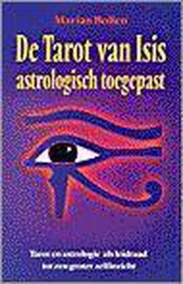 TAROT VAN ISIS ASTROLOGISCH TOEGEPAST 9789064581311, Boeken, Verzenden, Gelezen, M. Bollen