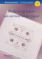Borduren op papier van sieraad tot dierfiguur / Cantecleer, Verzenden, Zo goed als nieuw, E. Fortgens