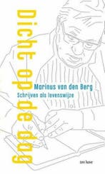 Dicht op de dag (9789025906948, Marinus van den Berg), Boeken, Verzenden, Nieuw