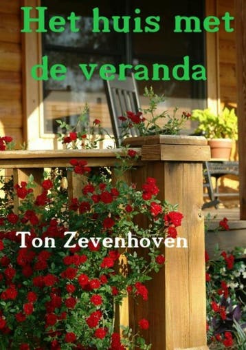 Het huis met de veranda - Ton Zevenhoven 9789463185516, Verzenden, Gelezen, Ton Zevenhoven