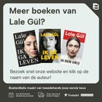 Ik ga leven 9789044650440 Lale Gül, Verzenden, Gelezen, Lale Gül