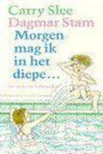 Morgen mag ik in het diepe ... - Carry Slee 9789026902383, Verzenden, Gelezen, Carry Slee