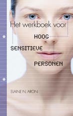 Het werkboek voor Hoog Sensitieve Personen - Elaine N. Aron, Boeken, Verzenden, Nieuw